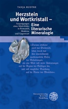 Tanja Rudtke - Herzstein und Wortkristall - Eine literarische Mineralogie