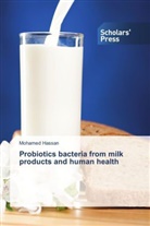 Mohamed Hassan - Probiotics bacteria from milk products and human health
