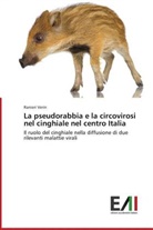Ranieri Verin - La pseudorabbia e la circovirosi nel cinghiale nel centro Italia