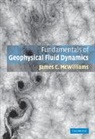 James C. McWilliams, James C. (University of California Mcwilliams, McWilliams James C. - Fundamentals of Geophysical Fluid Dynamics