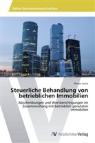 Florian Laure - Steuerliche Behandlung von betrieblichen Immobilien