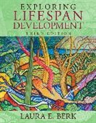 Laura E. Berk - Exploring Lifespan Development Plus NEW MyDevelopmentLab with eText -- Access Card Package