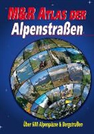 Frank Klose - M&R Atlas der Alpenstraßen
