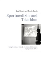 Lut Nitsche, Lutz Nitsche, Dennis Sandig - Sportmedizin und Triathlon