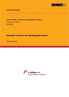 Sarah Grabenstein - Aktuelle Trends in der Werbung der Hotels