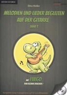 Dino Müller - Melodien und Lieder begleiten auf der Gitarre, m. Audio-CD. Bd.1