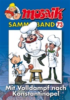 Mosaik Team, Mosaik Team, Klaus D Schleiter, Klaus D. Schleiter - Mosaik Sammelband - Bd.73: Mosaik Sammelband - Mit Volldampf nach Konstantinopel
