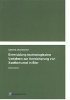 Sascha Wunderlich - Entwicklung technologischer Verfahren zur Anreicherung von Xanthohumol in Bier