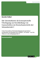 Kerstin Felkel - Die Literaturkartei bei der Erschließung von Ganzschriften im Deutschunterricht der Sekundarstufe I