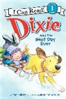 Grace Gilman, Grace/ Rogers Gilman, Jacqueline Rogers - Dixie and the Best Day Ever