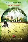 Sarah Crossan - Resist