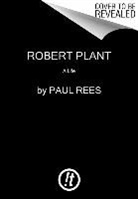 Paul Rees - Robert Plant