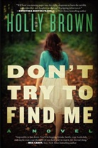 Holly Brown - Don't Try to Find Me