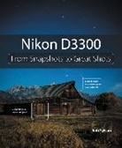 Rob Sylvan - Nikon D3300: From Snapshots to Great Shots
