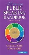 Steven A. Beebe, Susan J. Beebe - Concise Public Speaking Handbook, A