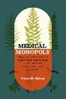 Joseph M. Gabriel, Gabriel Joseph M. - Medical Monopoly