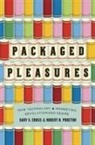 Gary S Cross, Gary S. Cross, Gary S. Proctor Cross, Robert N Proctor, Robert N. Proctor - Packaged Pleasures