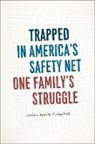 Andrea Louise Campbell - Trapped in America''s Safety Net