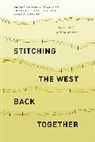 Susan Sheridan Charnely, Susan Charnley, Susan Sheridan Charnley, Susan Charnely, Susan Charnley, Gary P. Nabhan... - Stitching the West Back Together