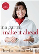 Ina Garten, Quentin Bacon - Make It Ahead