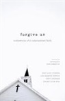 Mae Elise Cannon, Lisa Sharon Harper, Troy Jackson, Soong-chan Rah - Forgive Us