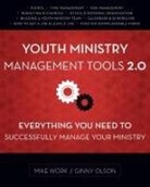 Ginny Olson, Mike A. Work - Youth Ministry Management Tools 2.0