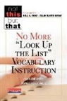 Camille Blachowicz, Charlene Cobb, Nell K Duke, Nell K. (EDT)/ Cobb Duke, Ellin Oliver Keene, Nell K Duke... - No More 'Look Up the List' Vocabulary Instruction