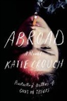 Katie Crouch, Charles Wright - Abroad
