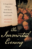 Stanley Plumly - The Immortal Evening