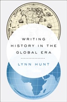 Lynn Hunt, Hunt Lynn - Writing History in the Global Era