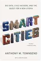 Anthony M Townsend, Anthony M. Townsend - Smart Cities