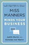 Judith Martin, Nicholas Ivor Martin - Miss Manners Minds Your Business