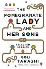 Goli Taraghi, Taraghi Goli - The Pomegranate Lady and Her Sons