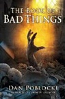 Dan Poblocki - The Book of Bad Things
