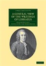 Carl Von Linnae, Carl Linnaeus, Linnaeus Carl, Richard Pulteney, Richard Linnaeus Pulteney, William George Maton - General View of the Writings of Linnaeus