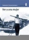 Annemarie Schwarzenbach - Ver a una mujer
