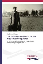 Elisa Ortega Velazquez - Los derechos humanos de los migrantes irregulares