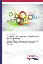 Iliana Núñez Osorio - El abuso de posición dominante en los precios