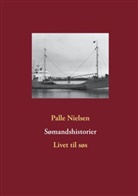Pall Nielsen, Palle Nielsen - Sømandshistorier