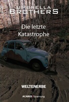 Umbrella Brothers - Weltenerbe. Die letzte Katastrophe