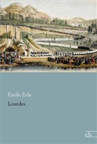 Emile Zola, Émile Zola - Lourdes