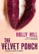 Hill, Holly Hill - The Velvet Pouch