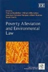 Miriam Alfie Cohen, Jose Juan Gonzalez Marque, Yves Le Bouthillier, Yves Cohen Le Bouthillier, Yves/ Cohen Le Bouthillier, Albert Mumma... - Poverty Alleviation and Environmental Law