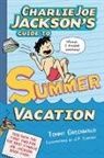 Tom Greenwald, Tommy Greenwald, Tommy/ Coovert Greenwald, J. P. Coovert - Charlie Joe Jackson's Guide to Summer Vacation