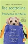 Lisa Scottoline, Lisa/ Serritella Scottoline, Francesca Serritella - Meet Me at Emotional Baggage Claim