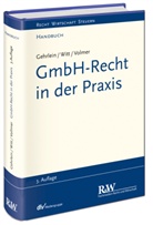Markus Gehrlein, Markus (Prof. Dr. Gehrlein, Michael Volmer, Carl-Heinz Witt, Carl-Heinz (Pro Witt - GmbH-Recht in der Praxis