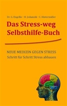Gerolf Dr. Engelke, Gerolf Engelke, Christoph Hintermüller, Heribert Jedamzik - Das Stress-weg Selbsthilfe-Buch