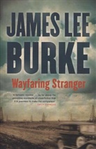 James Lee Burke - Wayfaring Stranger