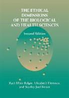 Ruth Ellen (Uniformed Services University Bulger, Ruth Ellen Heitman Bulger, Ruth Ellen Bulger, Elizabeth Heitman, Stanley Joel Reiser - Ethical Dimensions of the Biological and Health Sciences