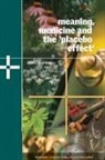 Daniel E. Moerman, Daniel E. (University of Michigan Moerman, Alan Harwood - Meaning, Medicine and the ''Placebo Effect''